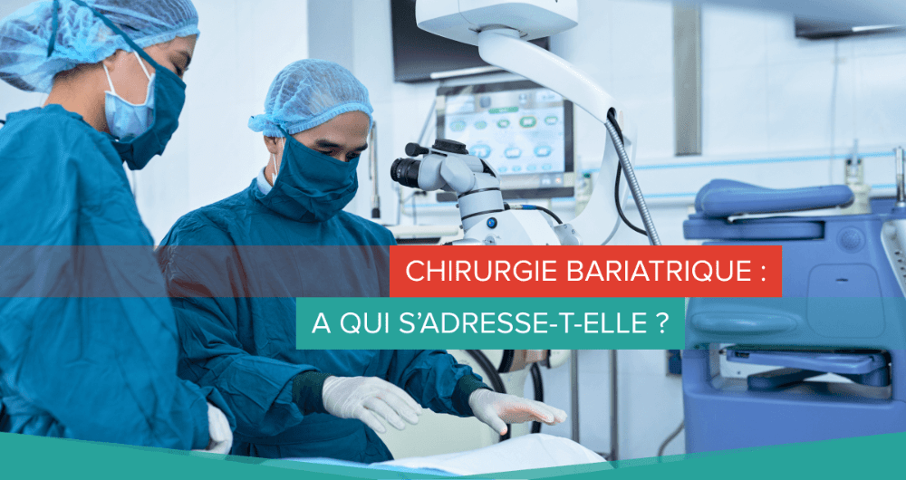 chirurgie-bariatrique-a-qui-s-adresse-t-elle